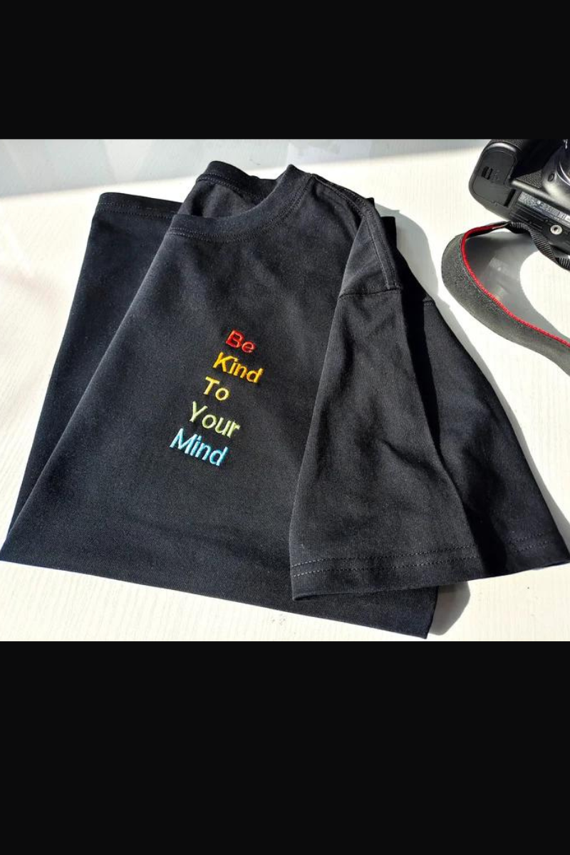 Be Kind To Your Mind Embroidered Tshirt