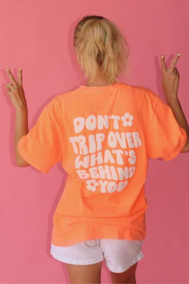 'DON'T TRIP OVER WHAT'S BEHIND YOU' Oversized tshirt /ORANGE